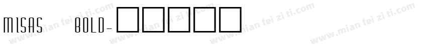 MISAS BOLD字体转换